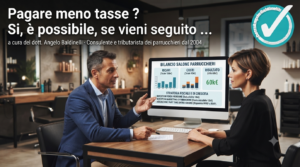 Pagare meno tasse? Si è possibile se vieni seguito….
